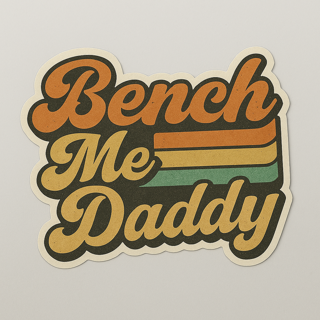 70's Retro Bench me Daddy Sticker